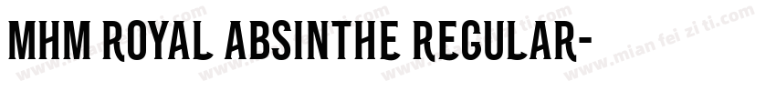 MHM Royal Absinthe Regular字体转换